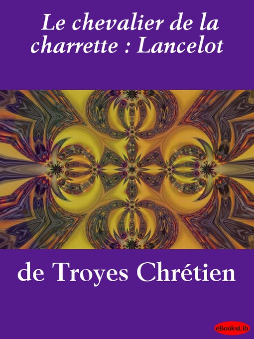 Title details for Le chevalier de la charrette by Chrétien de Troyes - Available